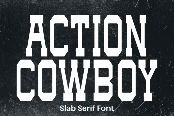 Action Cowboy: A Slab Serif Built for Authority