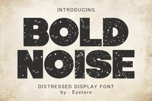 Bold Noise: A Typeface with Raw Energy and Vintage Texture